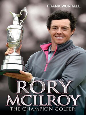 cover image of Rory McIlroy: The Champion Golfer